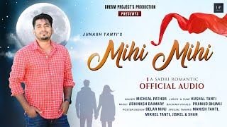 Download lagu Mihi Mihi - AUDIO | MICHEAL PATHOR x ABINASH | Sadri Romantic Song 2024 mp3 Download lagu Mihi Mihi - AUDIO | MICHEAL PATHOR x ABINASH | Sadri Romantic Song 2024 mp3