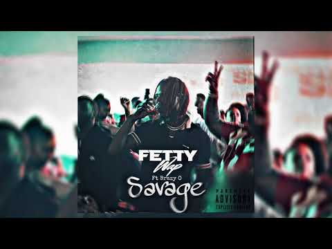 Fetty Wap Ft Brazy O - Savage