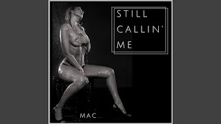 Still Callin Me