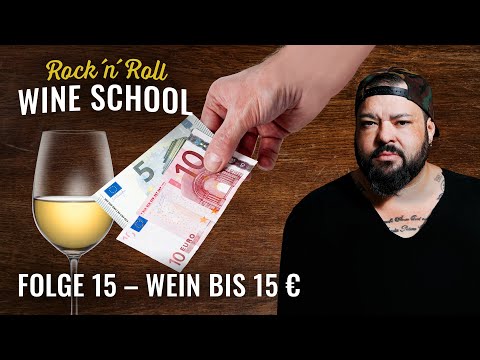 Wein bis 15 Euro | Was sagt der Sommelier? | Rock `N`Roll Wine School | Folge 15