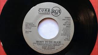 Born To Be Blue , The Judds , 1990