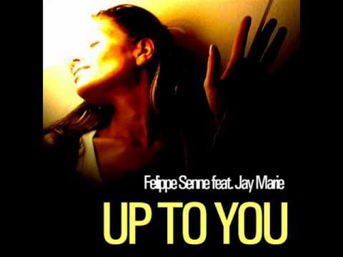 Felippe Senne feat Jay Marie - Up To You (The River's Remix)