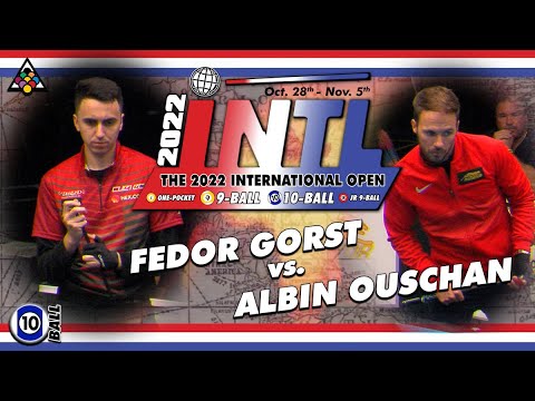 10-BALL: FEDOR GORST VS ALBIN OUSCHAN - 2022 INTERNATIONAL OPEN BIGFOOT 10-BALL CHALLENGE