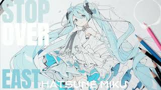 - 【初音ミク】STOP OVER【オリジナル】【Pops】