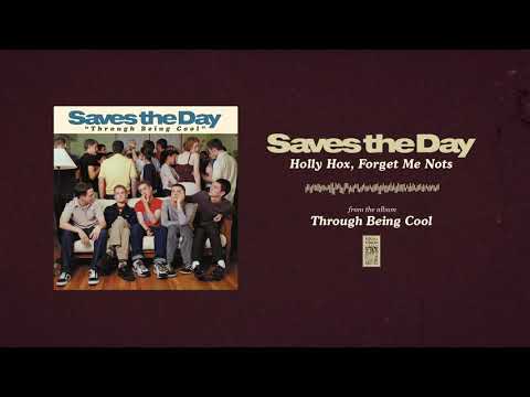Saves The Day "Holly Hox, Forget Me Nots"