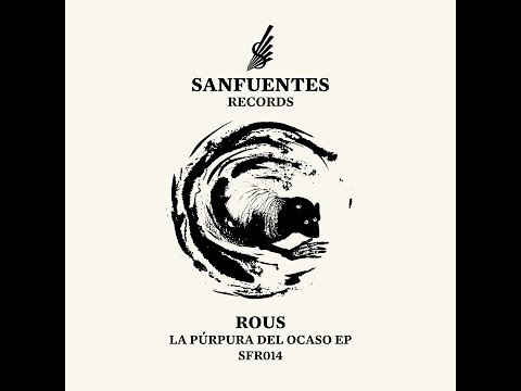 Rous - La Purpura Del Ocaso (SFR014)