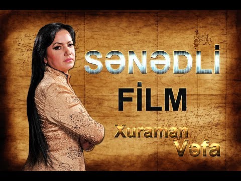 Sənədli Film -  Xuraman Vefa