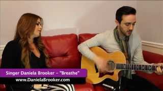 Daniela Brooker - Acoustic Performance of &quot;Breathe&quot;