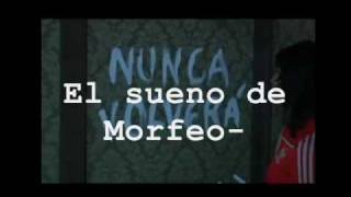 El sueño de Morfeo- Nunca volverá