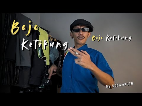 Bojo Ketikung - Djiamputh (Official DJ Version)