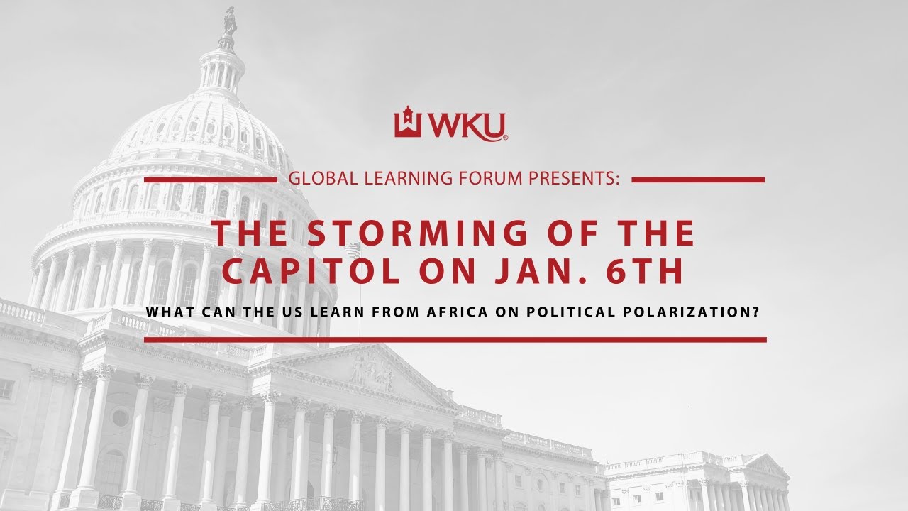 The Storming of the Capitol on Jan. 6: What can the US learn from Africa on Political Polarization? Video Preview