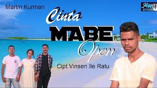 Download lagu MARTIN KURMAN//CINTA MABE OPEN//( MUSIK VIDEO) mp3