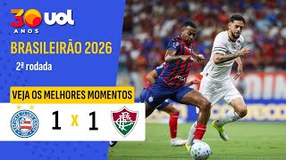 BAHIA BUSCA EMPATE CONTRA FLUMINENSE E SEGUE INVICTO EM 2026; VEJA OS MELHORES MOMENTOS