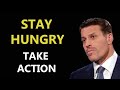STAY HUNGRY | TAKE ACTION | Tony Robbins Motivational Speech 2020
