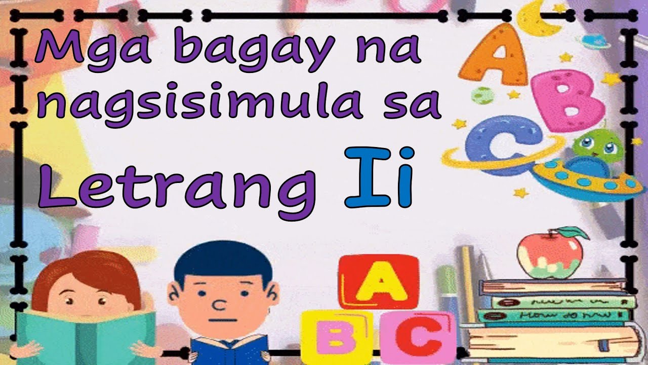 Letrang Ii || Tunog ng Letrang Ii || Mga Bagay na Nagsisimula sa Letrang Ii