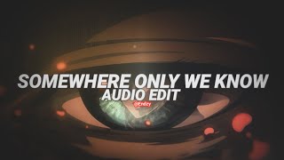 Download lagu keane - somewhere only we know [edit audio] mp3