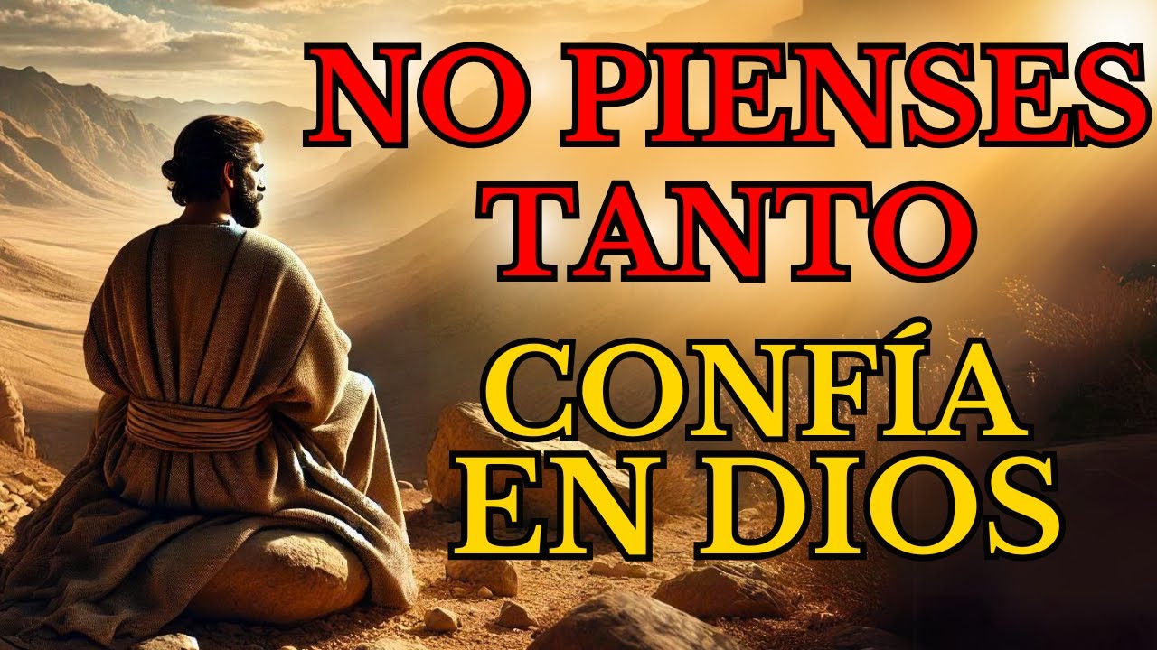 11 CLAVES de DIOS que te ENSEÑAN a DEJAR DE PENSAR TANTO y CONFIAR en su PLAN DIVINO