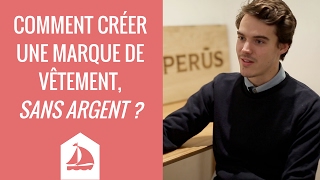 Comment créer sa marque de vêtement (sans argent) (interview 03/52)