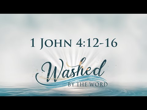 1 John 4:12-16 with Kon Tweeten