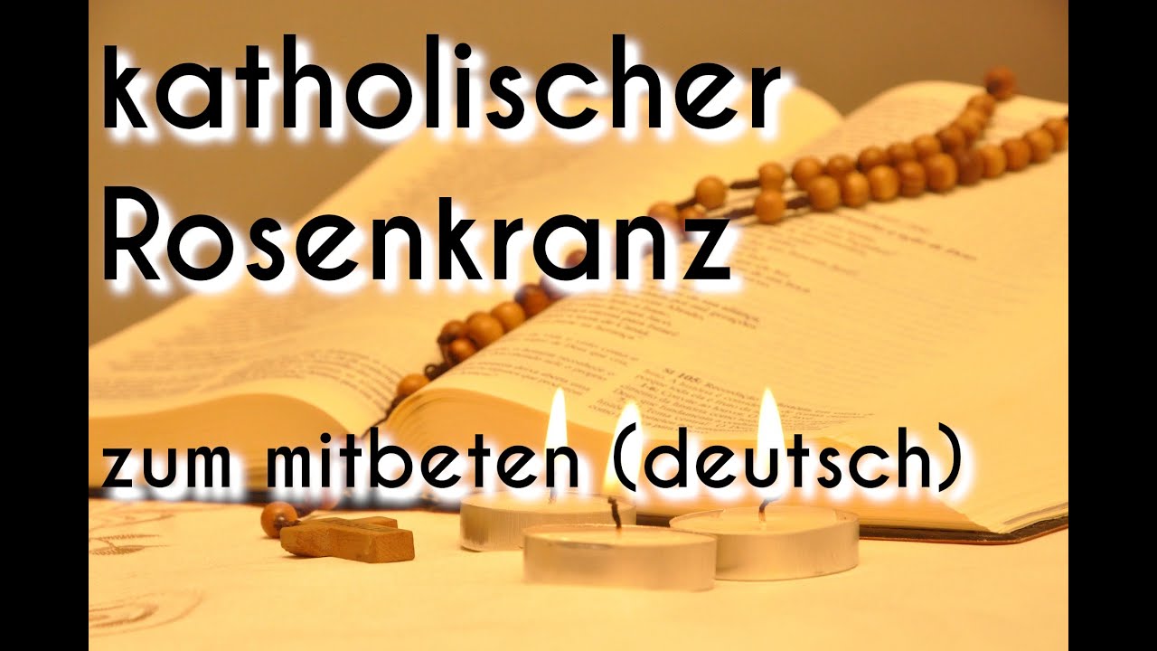 Jetzt Rosenkranz Beten Text Zum Ausdrucken ansehen Rosenkranz Beten Text Zum Ausdrucken