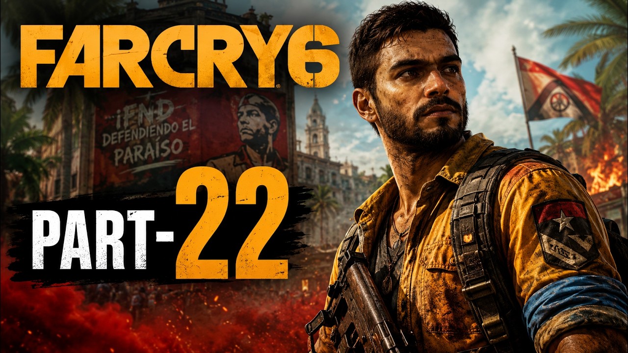 FAR CRY 6 Gameplay Walkthrough Part 22 | Intense Mission & Non-Stop Action