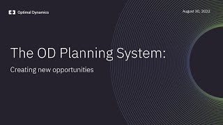 The Optimal Dynamics Planning System: Creating new opportunities