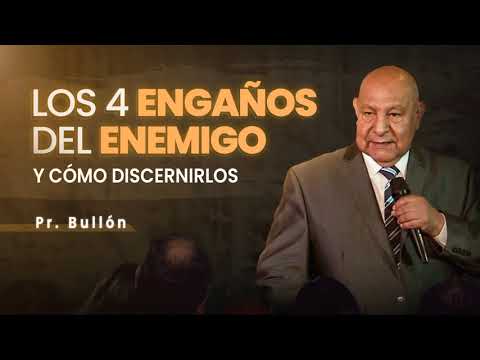 Pr. Bullón - The 4 Deceptions of the Enemy