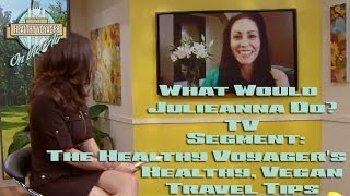 Carolyn Scott Hamilton Healthy Vegan Travel Tips on Vegan Talk Show