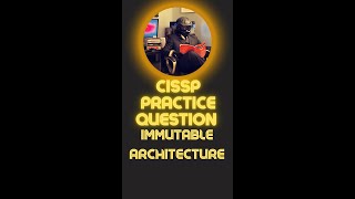 Download the video "CISSP Practice Question: Immutable Architecture"