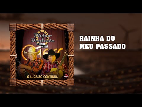 Rainha Do Meu Passado - Divino e Donizete