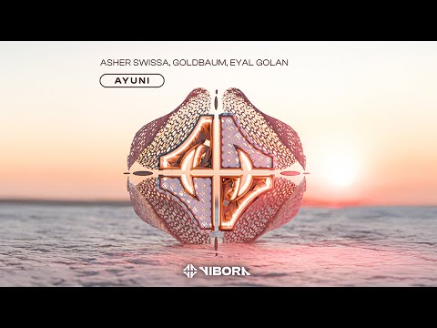 ASHER SWISSA X GOLDBAUM X EYAL GOLAN - AYUNI