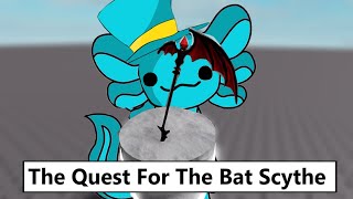 The Quest For The Bat Scythe + Showcase - BUDS
