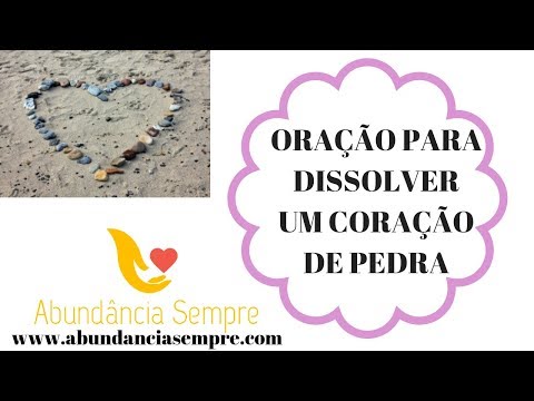 Oração Para Dissolver Um Coração de Pedra