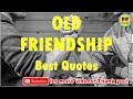 TOP 25 OLD FRIENDSHIP QUOTES - Best Friendship Quotes