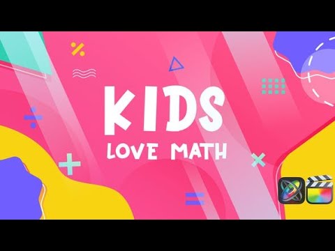 Apple Motion Template | Kids Love Math - Slideshow | Apple Motion & FCPX