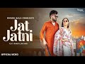 Jat Jatni (Official Video)  | Jo Jaat Ki Na Manne Wo Hove Jatni | Khasa Aala Chahar | Rakhi Lohchab