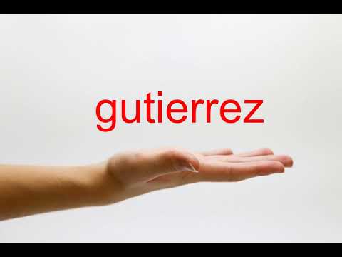 How to Pronounce gutierrez - American English