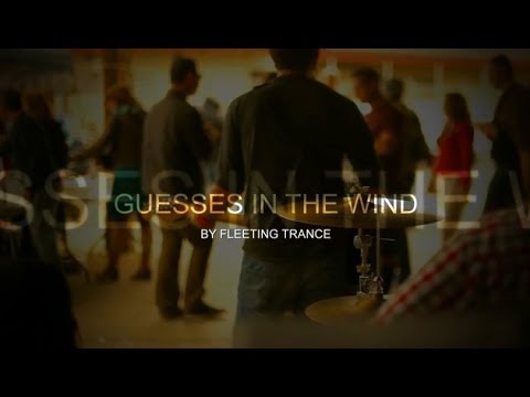 Guesses In The Wind by Fleeting Trance