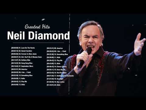Neil Diamond Best Songs Of The 60s 70s 80s - Neil Diamond Greatest Hits Full Album