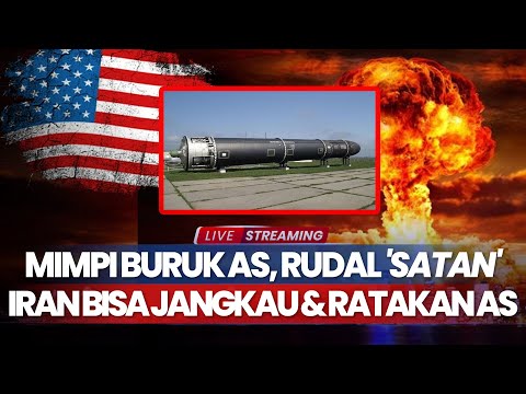 Jadi Mimpi Buruk AS, Rudal 'Satan' Iran Bisa Jangkau dan Remukkan Amerika