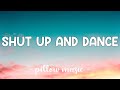 Shut Up And Dance - Walk The Moon (Lyrics) 🎵