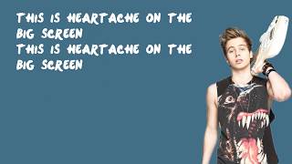 Heartache on the Big Screen - 5 Seconds of Summer (Lyrics)