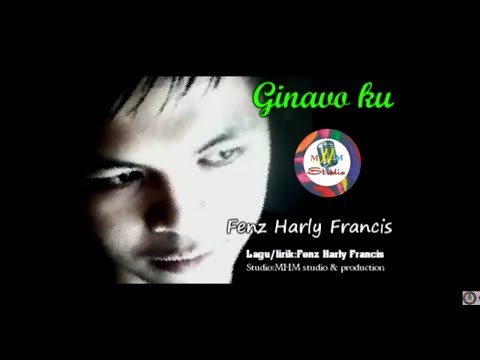 Ginavo ku by Fenz Harly Francis(MV liric)