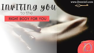 Inviting you to the Right Body for You