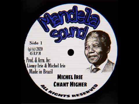 Michel Irie - Chant Higher (Prod SantaKaya Studio)