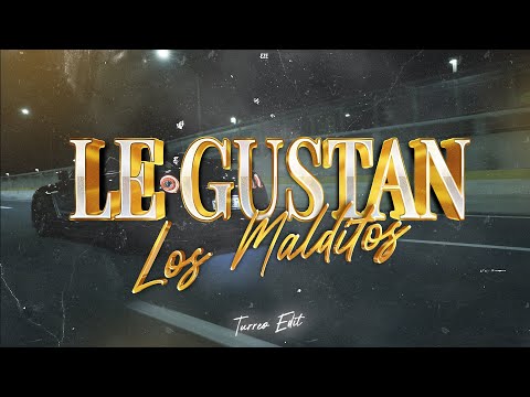 LE GUSTAN LOS MALDITOS 2 (Turreo Edit) EZE! Ft Blackriver @BayronFire.oficial @JairoVeraTV @Jowell