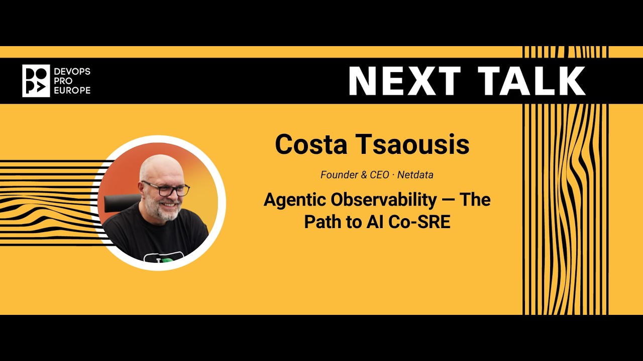 Costa Tsaousis: Agentic Observability — The Path to AI Co-SRE