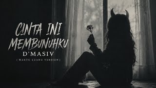 Download lagu Cinta Ini Membunuhku - D'MASIV | Waktu Luang Version mp3 Download lagu Cinta Ini Membunuhku - D'MASIV | Waktu Luang Version mp3