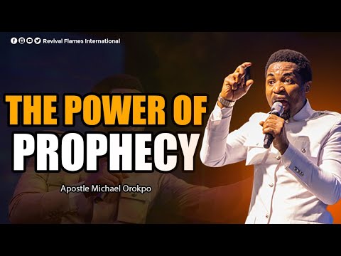 THE POWER OF PROPHECY ll APOSTLE OROKPO MICHAEL