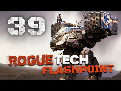 Custom Flashpoints! YAY! Hm... - Roguetech / Battletech Flashpoint DLC Career Mode Playthrough #39